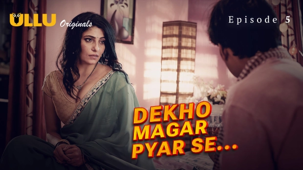 Dekho Magar Pyar Se Part 2 – E01 – 2025 – Hindi Hot Web Series – Ullu