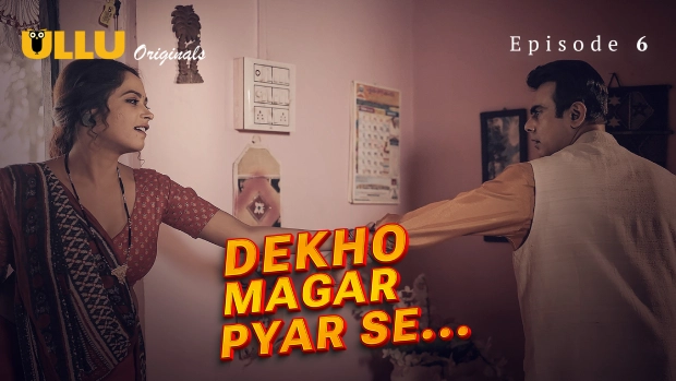 Dekho Magar Pyar Se Part 2 – E02 – 2025 – Hindi Hot Web Series – Ullu