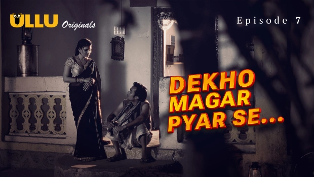 Dekho Magar Pyar Se Part 2 – E03 – 2025 – Hindi Hot Web Series – Ullu