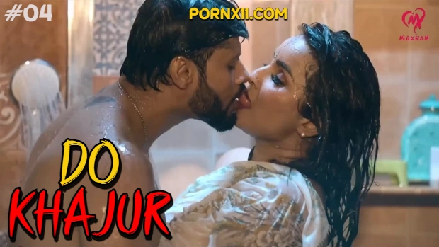 Do Khajur – E04 – 2025 – Hindi Hot Web Series – Makhan