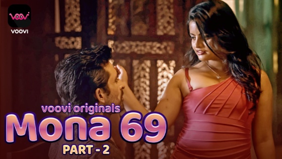 Mona 69 – E04 – 2023 – Hindi Hot Web Series – Voovi