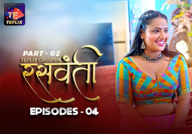 Raswanti – E04 – 2025 – Hindi Hot Web Series – TeFlix