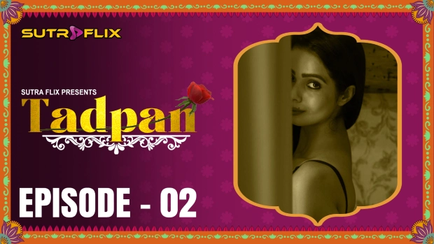 Tadpan – E02 – 2025 – Hindi Hot Web Series – SutraFlix