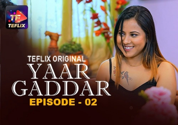 Yaar Gaddar – E02 – 2025 – Hindi Hot Web Series – TeFlix