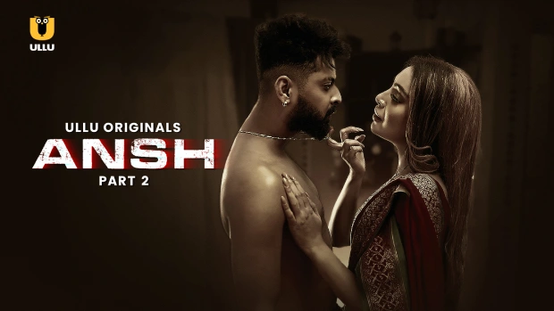 Ansh Part 2 – E03 – 2025 – Hindi Hot Web Series – Ullu