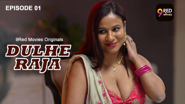 Dulhe Raja – E01 – 2025 – Hindi Hot Web Series – 9RedMovies
