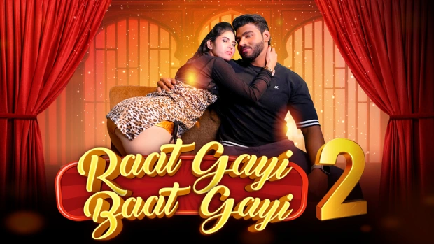 Raat Gai Baat Gai – E02 – 2025 – Hindi Uncut Hot Web Series – Moodx