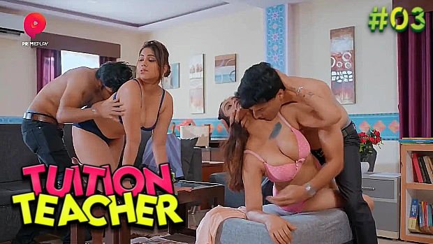 Tuition Teacher – E03 – 2023 – Hindi Hot Web Series – PrimePlay