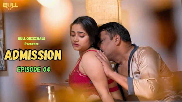 Admission – E04 – 2025 – Hindi Hot Web Series – BullApp