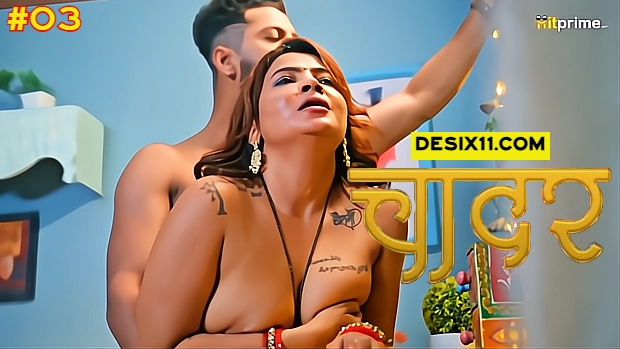 Chadar – E03 – 2025 – Hindi Hot Web Series – HitPrime