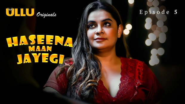 Haseena Maan Jayegi Part 2 – E01 – 2025 – Hindi Hot Web Series – Ullu