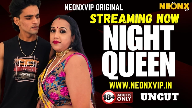 Night Queen – 2025 – Hindi Uncut Hot Short Film – Neonx