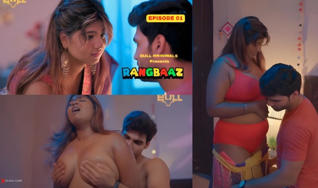 Rangbaaz E01 – 2025 – Hindi Hot Series – BullApp