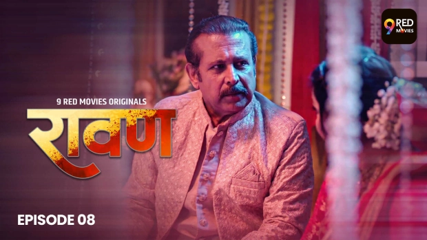 Ravan – E08 – 2025 – Hindi Hot Web Series – 9RedMovies