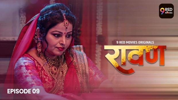 Ravan – E09 – 2025 – Hindi Hot Web Series – 9RedMovies