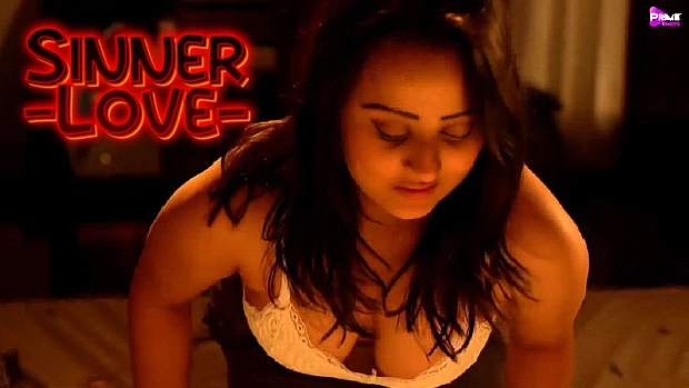 Sinner Love – 2023 – Hindi Hot Short Film – PrimeShots