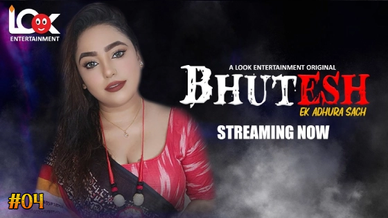Bhutesh – E04 – 2024 – Hindi Hot Web Series – LookEntertainment