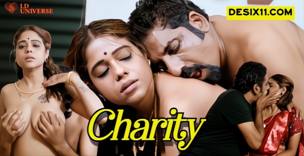 Charity – 2025 – Hindi Uncut Hot Short Film – LDUniverse