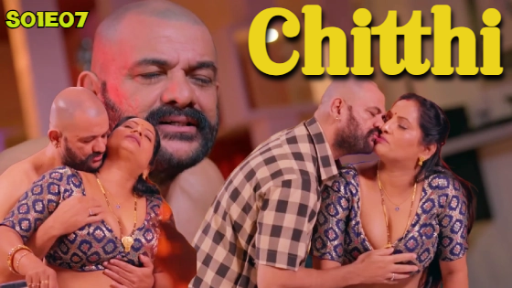 Chitthi – E07 – 2024 – Hindi Hot Web Series – BIGShots