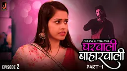 Gharwali Baharwali – E02 – 2024 – Hindi Hot Web Series – Jalva