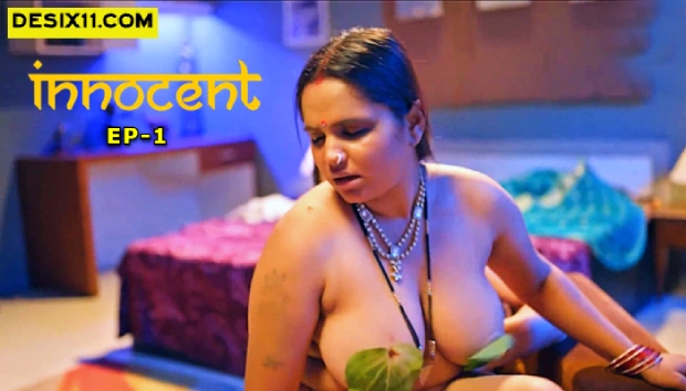 Innocent – E01 – 2025 – Hindi Hot Web Series – Makhan