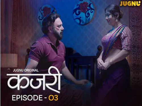 Kajri – E03 – 2025 – Hindi Hot Web Series – Jugnu