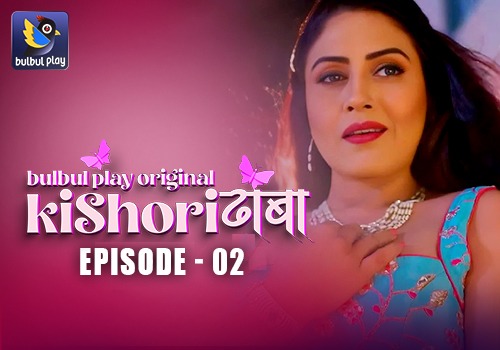 Kishori Dhaba – E02 – 2025 – Hindi Hot Web Series – BulBulPlay