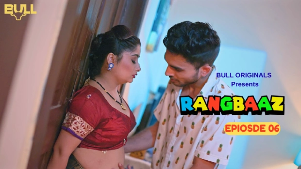 Rangbaaz – E06 – 2025 – Hindi Hot Series – BullApp