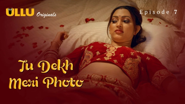 Tu Dekh Meri Photo Part 2 – E03 – 2025 – Hindi Hot Web Series – Ullu