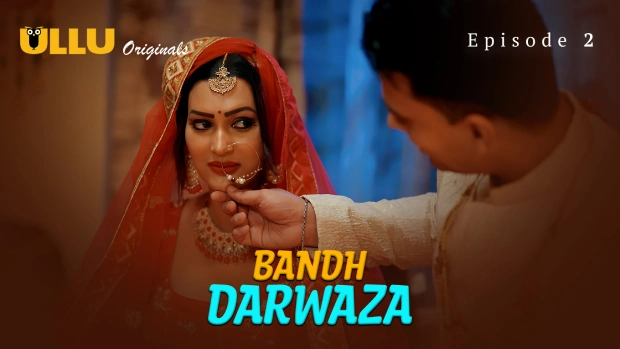 Bandh Darwaza Part 1 – E02 – 2025 – Hindi Hot Web Series – Ullu