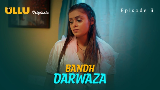 Bandh Darwaza Part 1 – E03 – 2025 – Hindi Hot Web Series – Ullu