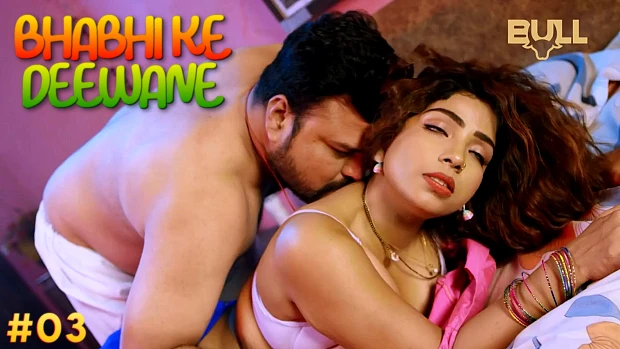 Bhabhi Ke Deewane – E03 – 2024 – Hindi Hot Web Series – BullApp