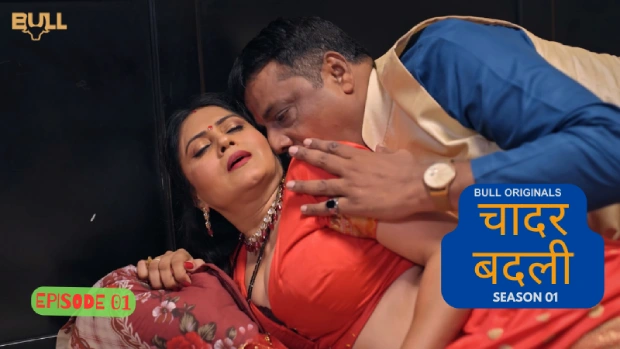 Chadar Badli – E01 – 2025 – Hindi Uncut Hot Web Series – BullApp