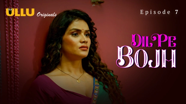 Dil Pe Bojh Part 2 – E03 – 2025 – Hindi Hot Web Series – Ullu