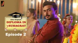 Diploma In Suhagraat – E02 – 2024 – Hindi Hot Web Series – Jalva