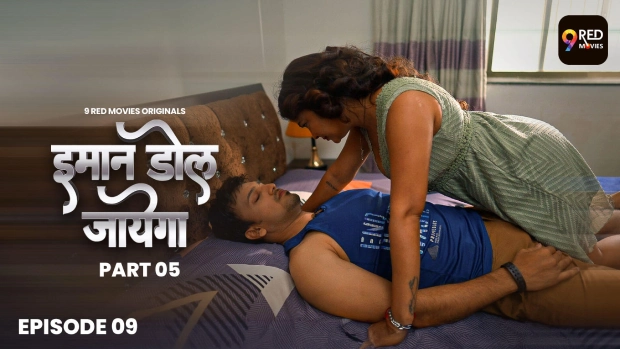Imaan Dol Jayega – E09 – 2025 – Hindi Hot Web Series – 9RedMovies