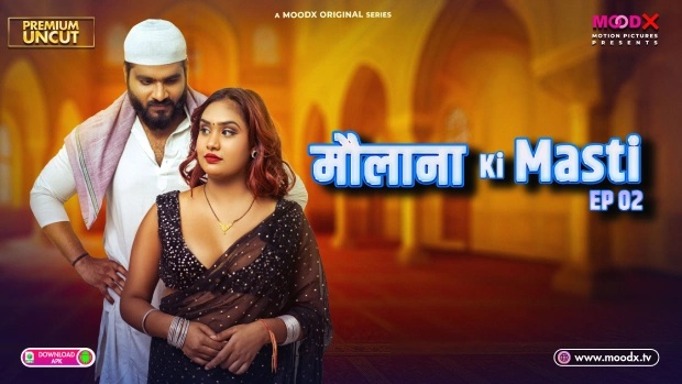 Maulana ki Masti – E02 – 2025 – Hindi Uncut Hot Web Series – Moodx