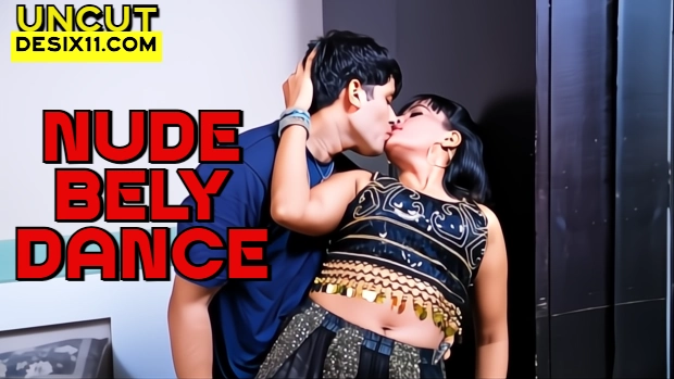Nude Bely Dance – 2025 – Hindi Uncut Hot Short Film