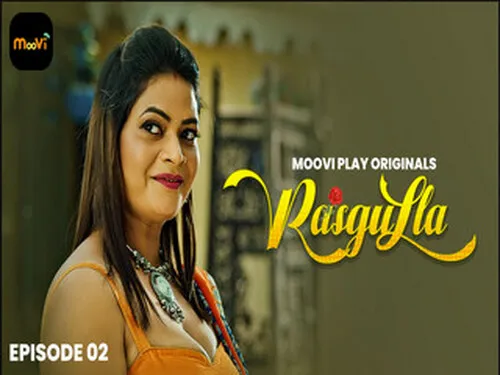 Rasgulla – E02 – 2025 – Hindi Hot Web Series – Moovi