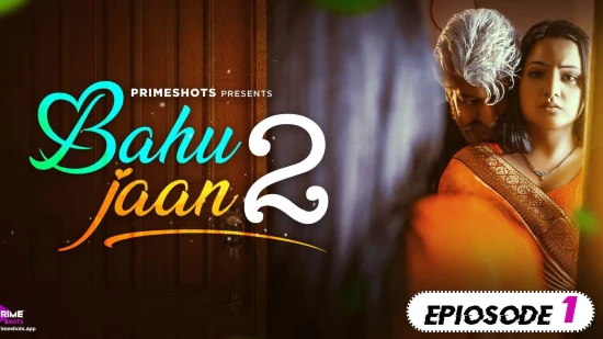 Bahu Jaan (2024) E04 – PrimeShots Hindi Hot Web Series | Watch Free
