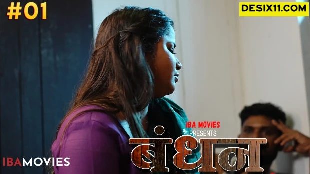 Bandhan – E01 (2025) – Ibamovies Hindi Hot Web Series | Watch Free