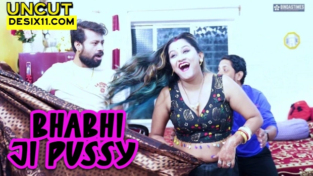 Bhabhi ji Pussy (2025) – BindasTimes Hindi Uncut Hot Short Film | Watch Free