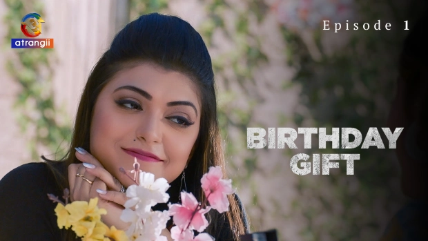 Birthday Gift (2025) – E01 Atrangii Hindi Hot Web Series | Watch Free