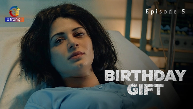 Birthday Gift (2025) – E05 Atrangii Hindi Hot Web Series | Watch Free