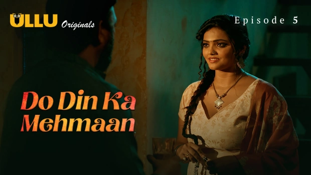 Do Din Ka Mehmaan – Part 2 – E01 (2025) – Ullu Hindi Web Series | Watch Free