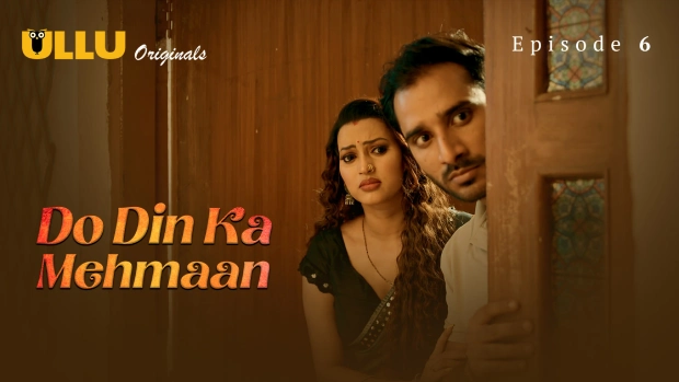Do Din Ka Mehmaan – Part 2 – E02 (2025) – Ullu Hindi Web Series | Watch Free