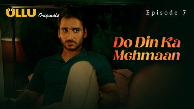 Do Din Ka Mehmaan – Part 2 – E03 (2025) – Ullu Hindi Web Series | Watch Free