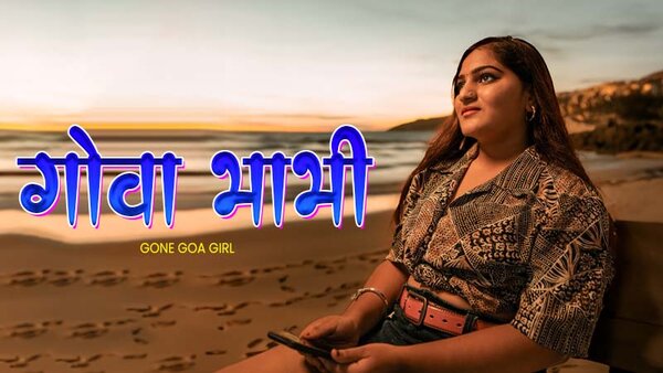 Goa Bhabhi(Gone Goa Girl) 2024 Navarasa Hindi Short Film