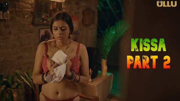 Kissa Part 2 2024 EP06 Ullu Web Series