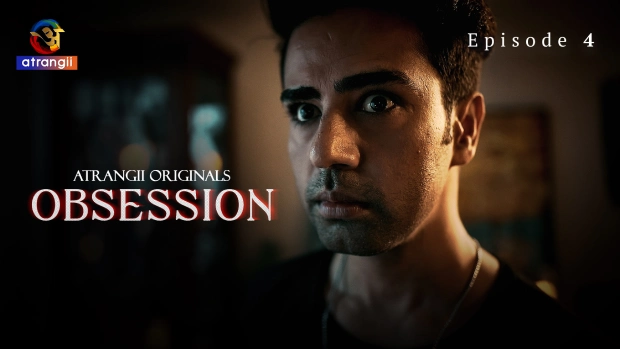 Obsession – E04 (2025) – Atrangii Hindi Hot Web Series | Watch Free